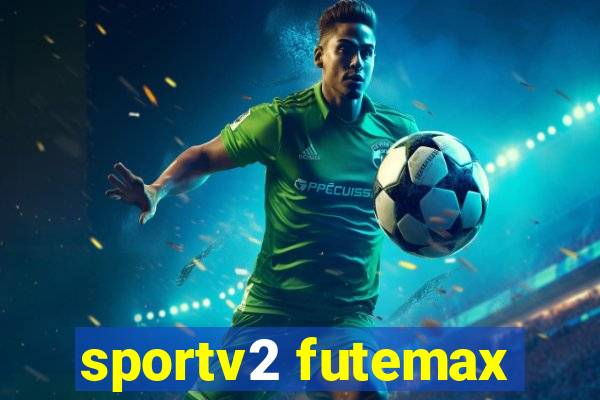 sportv2 futemax